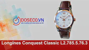 [Góc Review nhanh] #938: Longines Conquest Classic L2.785.5.76.3
